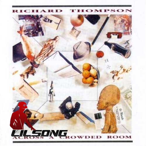 Richard Thompson - Across a Crowded Room